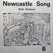 Bob Hudson, 'Newcastle Song'