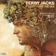 Terry Jacks, 'Y'Don't Fight the Sea'