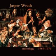 Jasper Wrath, 'Anthology 1969-1976'