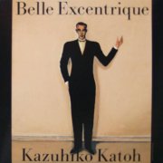 Kazuhiko Katoh, 'Belle Excentrique'