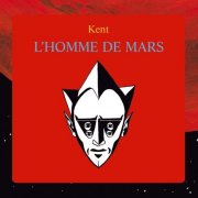 Kent, 'L'Homme de Mars'