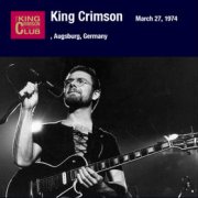 King Crimson, 'Augsburg, Germany, March 27, 1974'