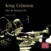 King Crimson, 'Live in Denver, 1972'