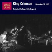 King Crimson, 'Technical College, Hull, England, November 10, 1972'