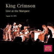 King Crimson, 'Live at the Marquee, August 10, 1971'