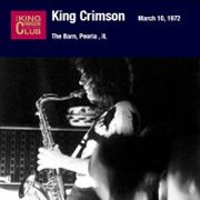 King Crimson, 'The Barn, Peoria, IL, March 10, 1972'