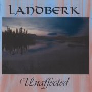 Landberk, 'Unaffected'