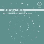 Mats Lundgren & Mattias Olsson, 'Insectual Music'