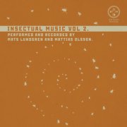 Mats Lundgren & Mattias Olsson, 'Insectual Music Vol. 2'