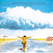 Manfred Mann's Earth Band, 'Watch'
