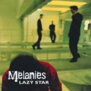 Melanies, 'Lazy Star'