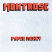 Montrose, 'Paper Money'