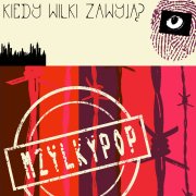 Mzylkypop, 'Kiedy Wilki Zawyja?'