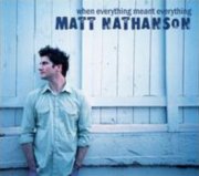 Matt Nathanson, 'When Everything Meant Everything'