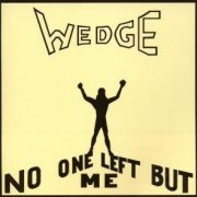 Orange Wedge, 'No One Left But Me'
