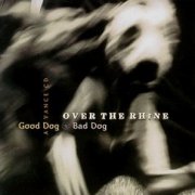 Over the Rhine, 'Good Dog Bad Dog'