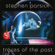 Stephen Parsick, 'Traces of the Past'