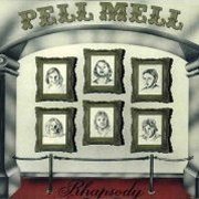 Pell Mell, 'Rhapsody'