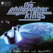 Philosopher Kings, 'Famous, Rich & Beautiful'