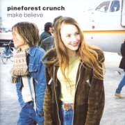 Pineforest Crunch, 'Make Believe'