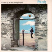 Plush, 'Three-Quarters Blind Eyes'