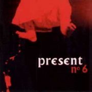 Present, 'No. 6'