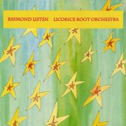 Raymond Listen, 'Licorice Root Orchestra'