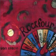 Rockfour, 'Goes Around'
