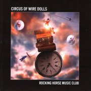 Rocking Horse Music Club, 'Circus of Wire Dolls'