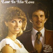 Cliff & Linda Rogers, 'Lost in His Love'
