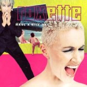 Roxette, 'Have a Nice Day'