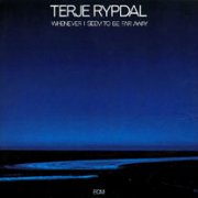 Terje Rypdal, 'Whenever I Seem to Be Far Away'