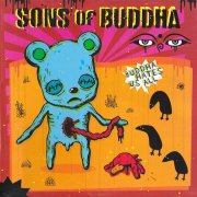 Sons of Buddha, 'Buddha Hates Us All'