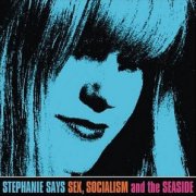 Stephanie Says, 'Sex, Socialism & the Seaside'