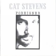 Cat Stevens, 'Foreigner'