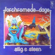 Stig & Steen, 'Forchromede Dage'
