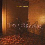 Kelley Stoltz, 'To Dreamers'