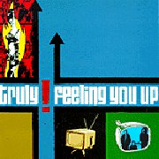 Truly, 'Feeling You Up'