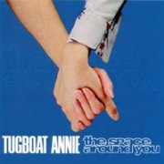 Tugboat Annie, 'The Space Around You'