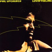 Phil Upchurch, 'Lovin' Feeling'