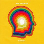 Vacationer, 'Mindset'