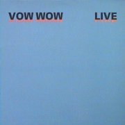 Vow Wow, 'Live'