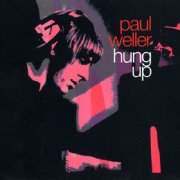 Paul Weller, 'Hung Up'
