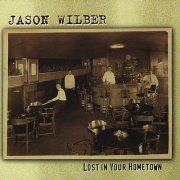 Jason Wilber, 'Lost in Your Hometown'