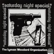Lyman Woodard Organization, 'Saturday Night Special'